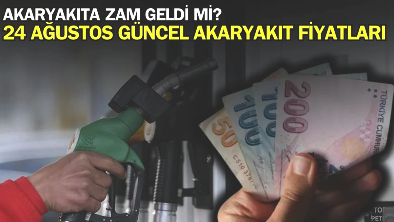 Akaryakıt Fiyatlarında Şok Zam! 24 Ağustos 2025 Güncel Benzin, Motorin ve LPG Liste!