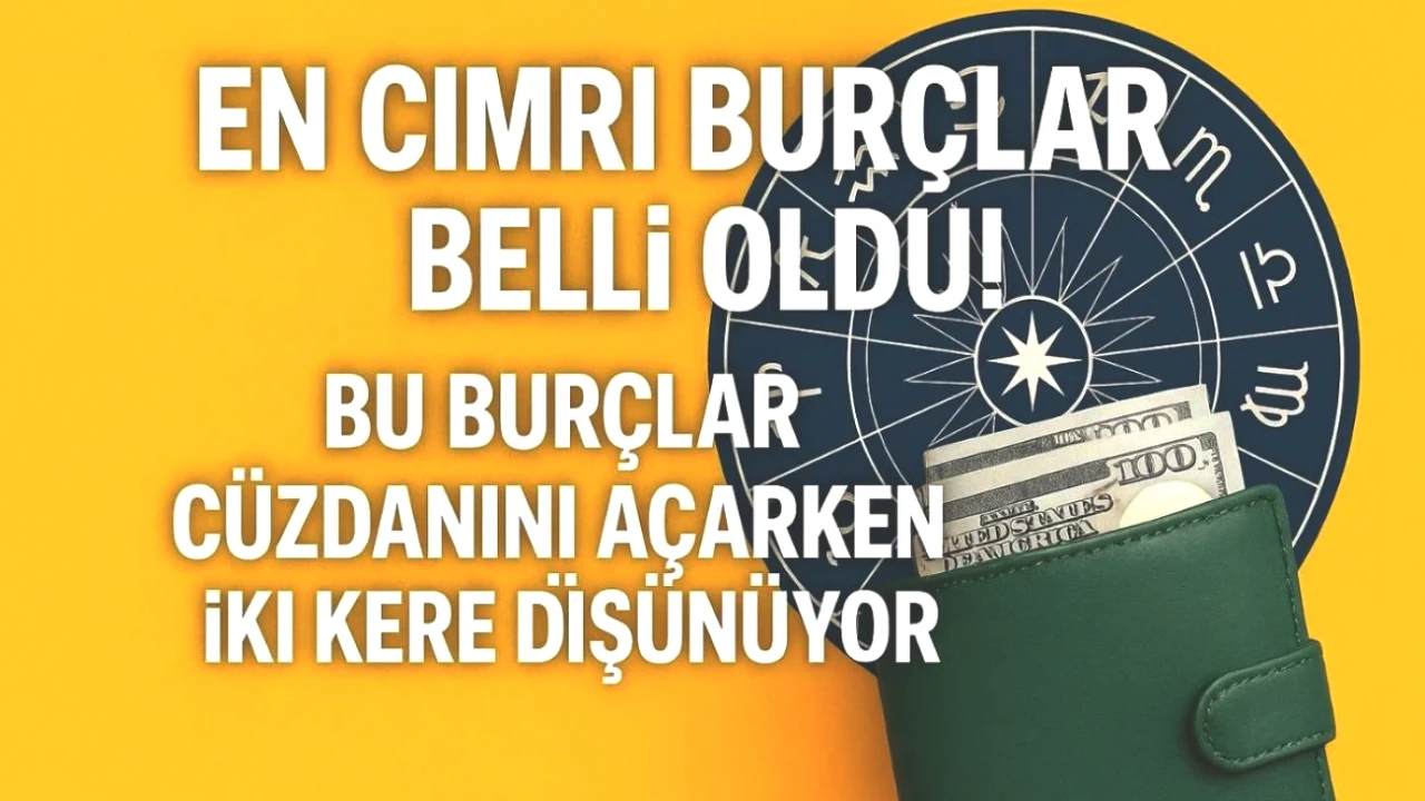 Cimrilikte Söz Sahibi: İşte Cüzdanını Düşünen Burçlar!