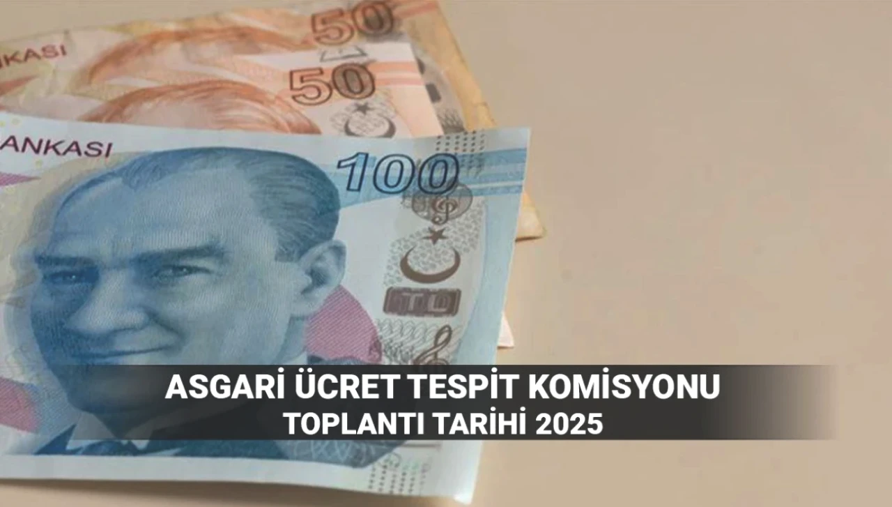 2025 Asgari Ücret Artışı İçin Kritik Toplantı Tarihi Belli Oldu!