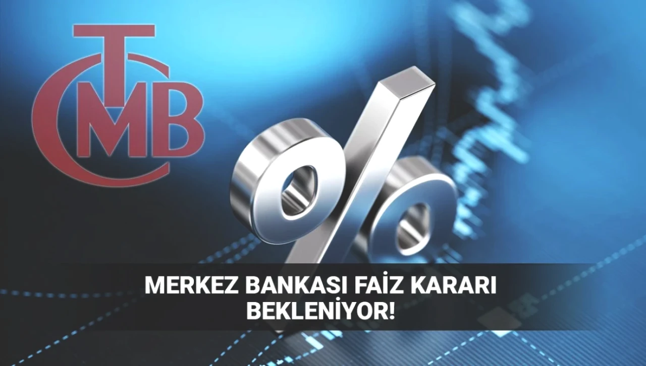 Ağustos Ayı İçin Merkez Bankası'nın Faiz Kararı Açıklanma Zamanı! Saat Kaçta?